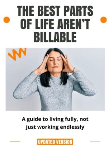 The Best Parts of Life Aren’t Billable