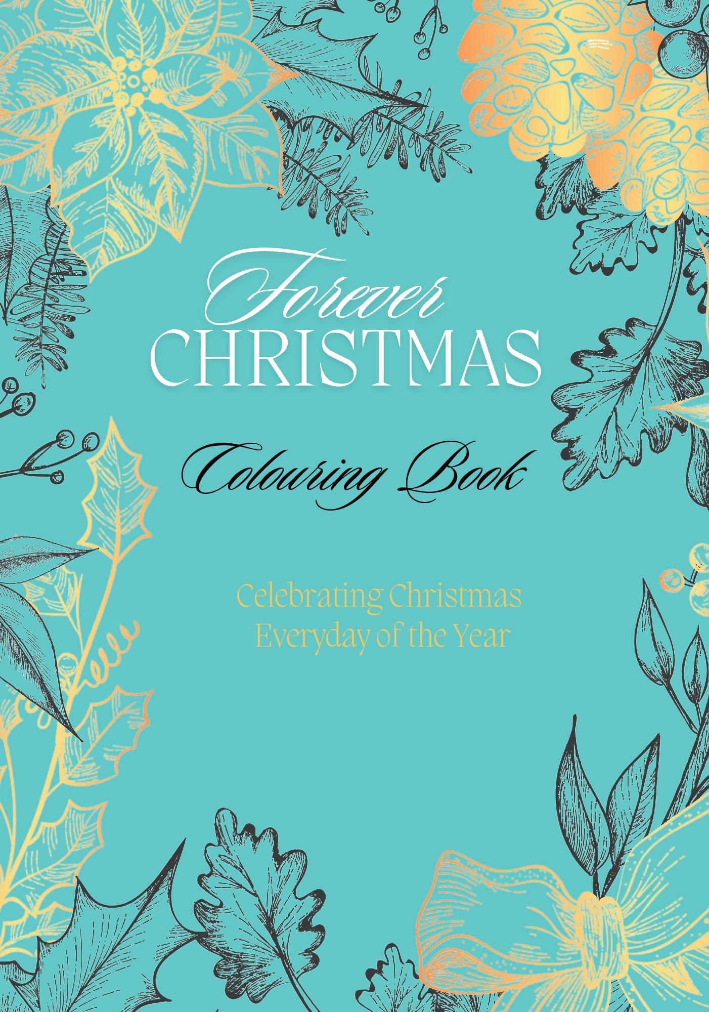 Forever Christmas Colouring Book