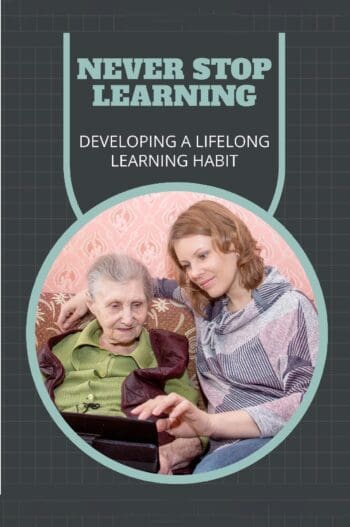 Never Stop Learning