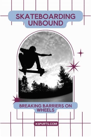 Skateboarding Unbound