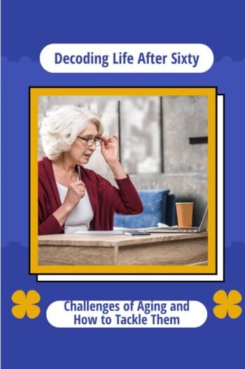 Decoding Life After Sixty