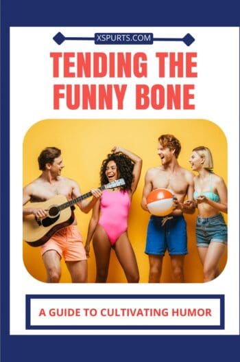Tending The Funny Bone