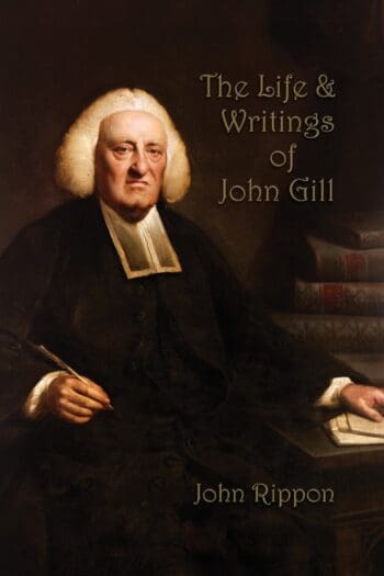 The Life and Writings of John Gill