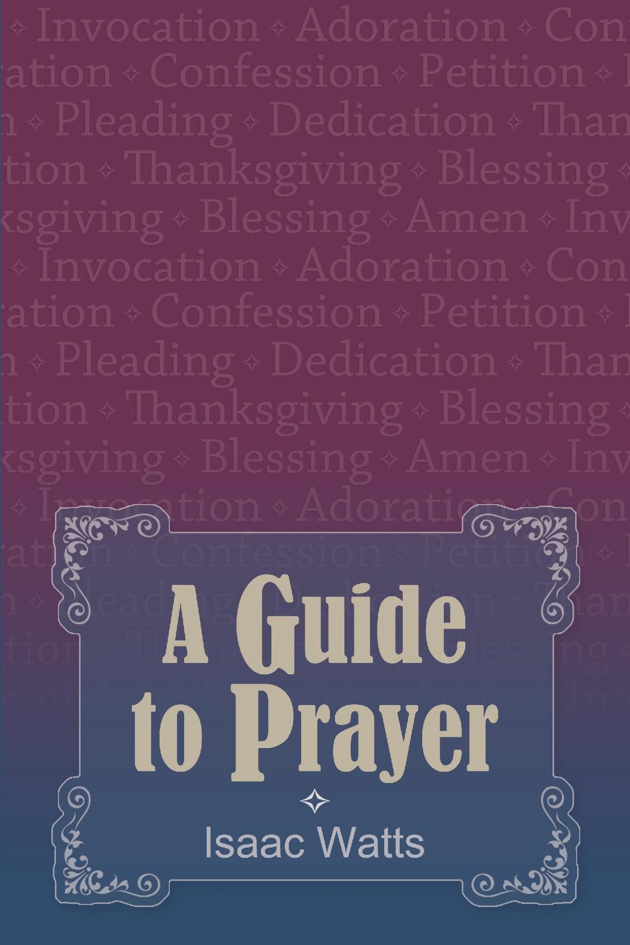 A Guide to Prayer
