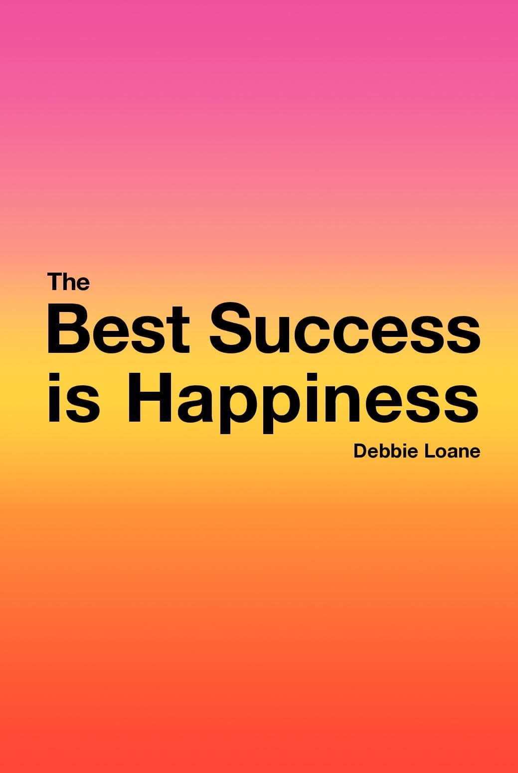 The best success is happiness