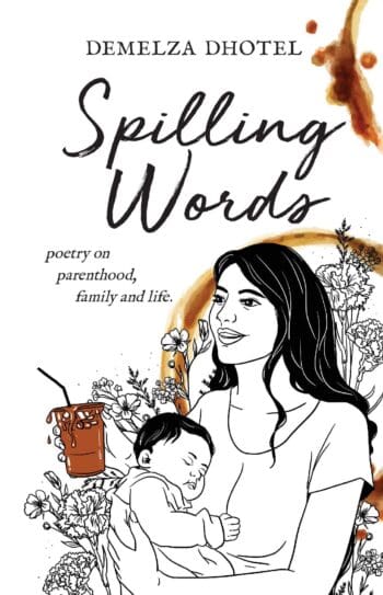 Spilling Words-poetry on parenthood, family and life.