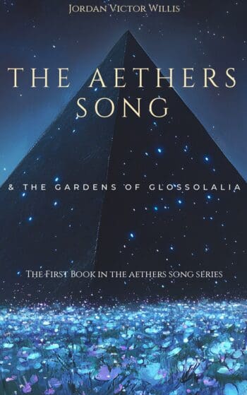 The Aether's Song & The Gardens Of Glossolalia