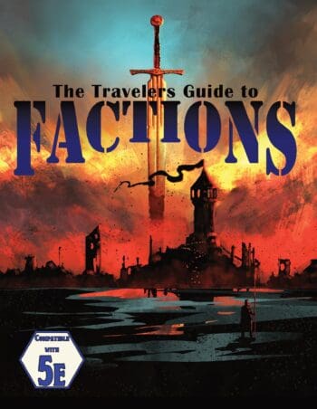 The Travelers Guide to Factions