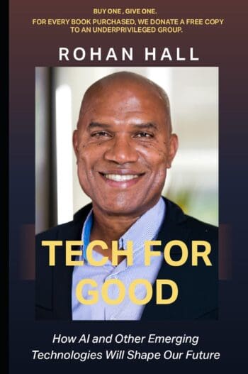 Tech For Good: How AI and Other Emerging Technologies Will Shape Our Future