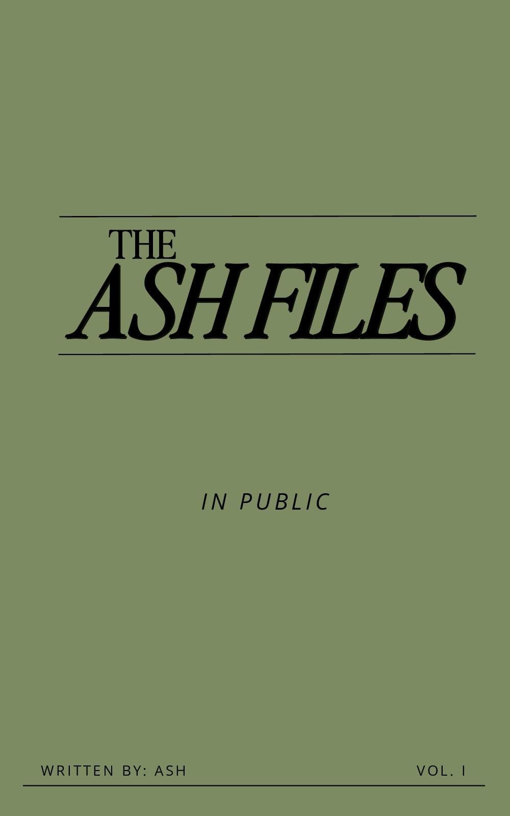 The Ash Files - vol. I - In Public