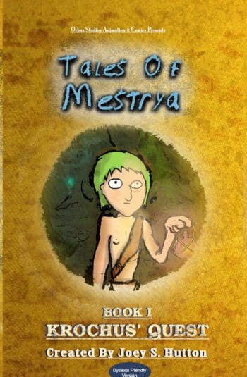 [Dyslexia Friendly] Tales Of Mestrya, Book I: Krochus' Quest