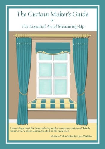 The Curtain Maker's Guide * The Essential Art of Measuring-up