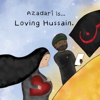 Azadari is... Loving Hussain