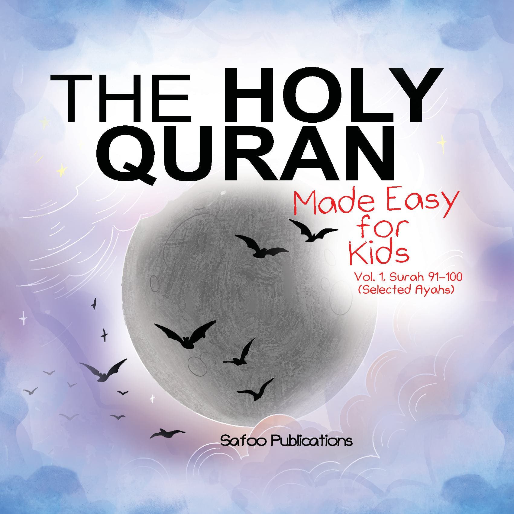The Holy Quran Made Easy For Kids Surahs 91-100