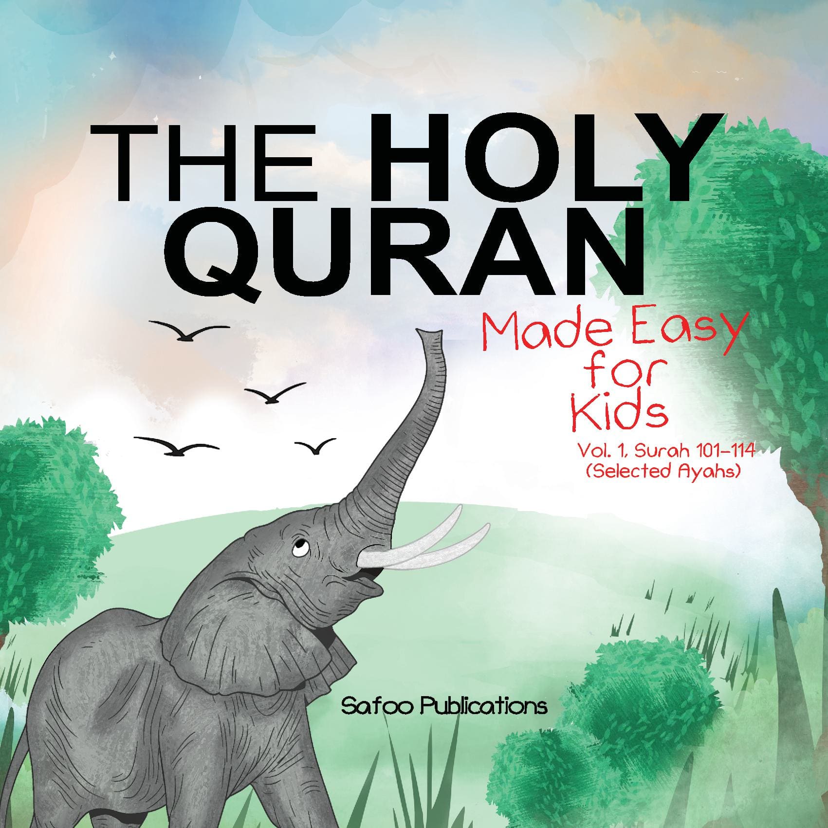 The Holy Quran Made Easy For Kids Surahs 101-114