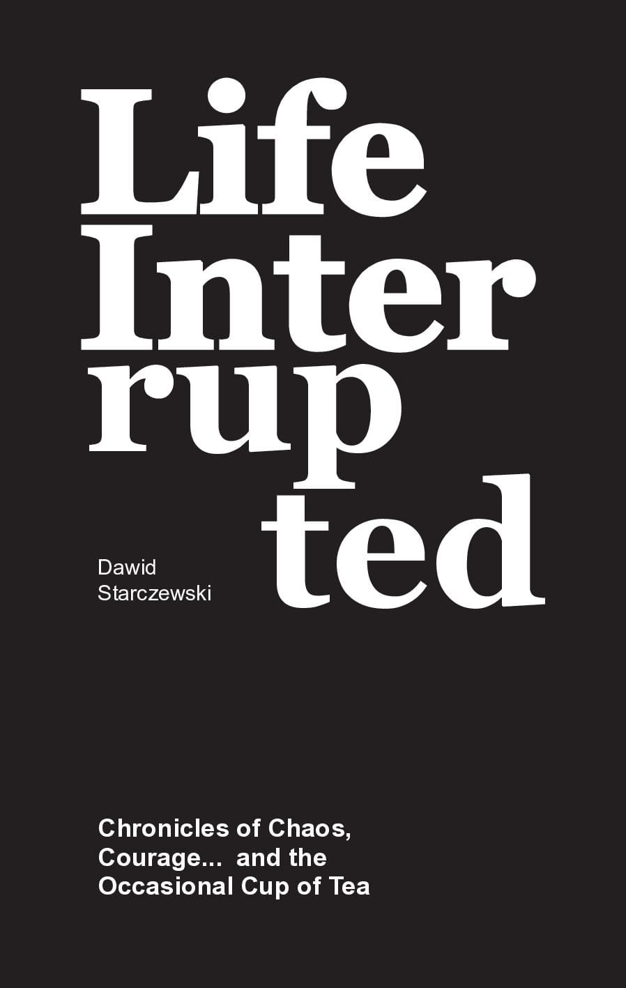 Life Interrupted