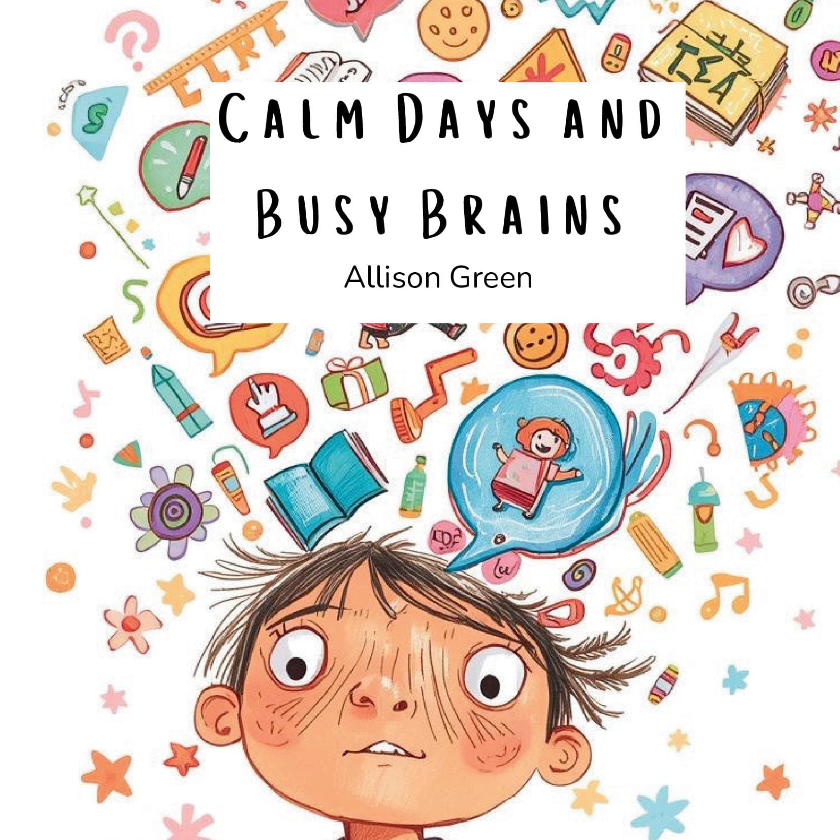 Calm Days and Busy Brains