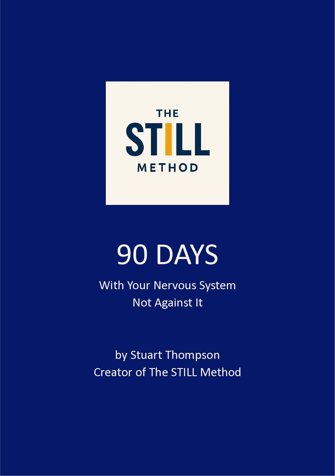 90 DAYS With Your Nervous System Not Against It