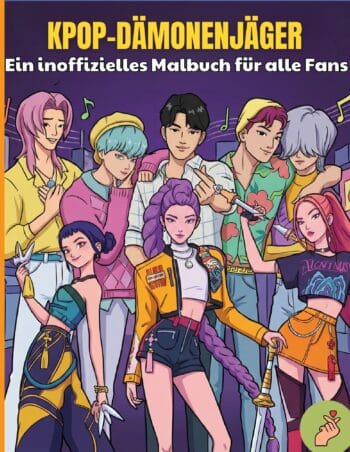 Das inoffizielle Malbuch für Kinder und Fans von K-Pop Demon Hunters