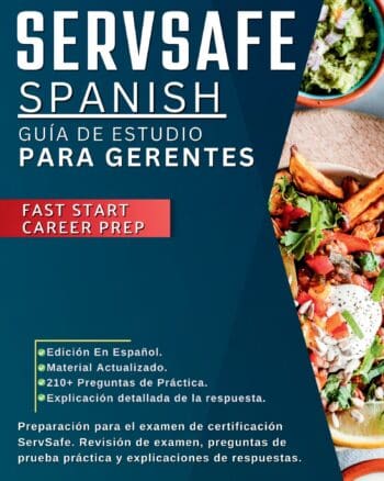 Servsafe Spanish guía de estudio del examen Para gerentes: Preparación para el examen de certificación ServSafe. Revisión de examen, preguntas de prueba práctica y explicaciones de respuestas.