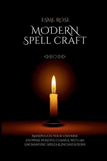 Modern Spell Craft by Esme Rose
