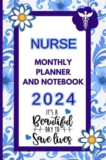 Nurse Monthly Planner And Notebook 2024