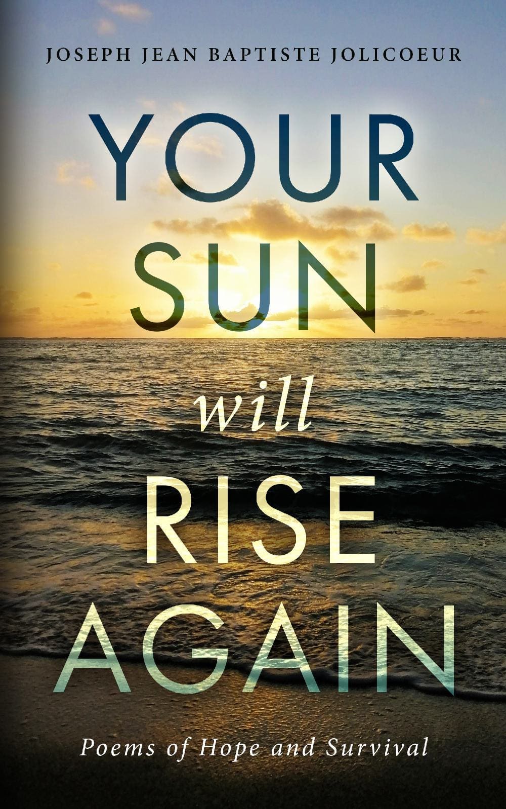 Your Sun Will Rise Again: Poems of Hope and Survival