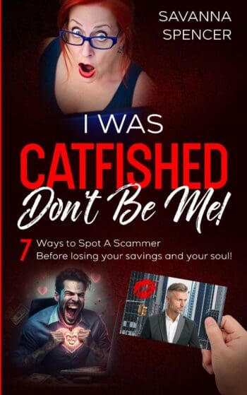 I Was Catfished: Don't Be Me!