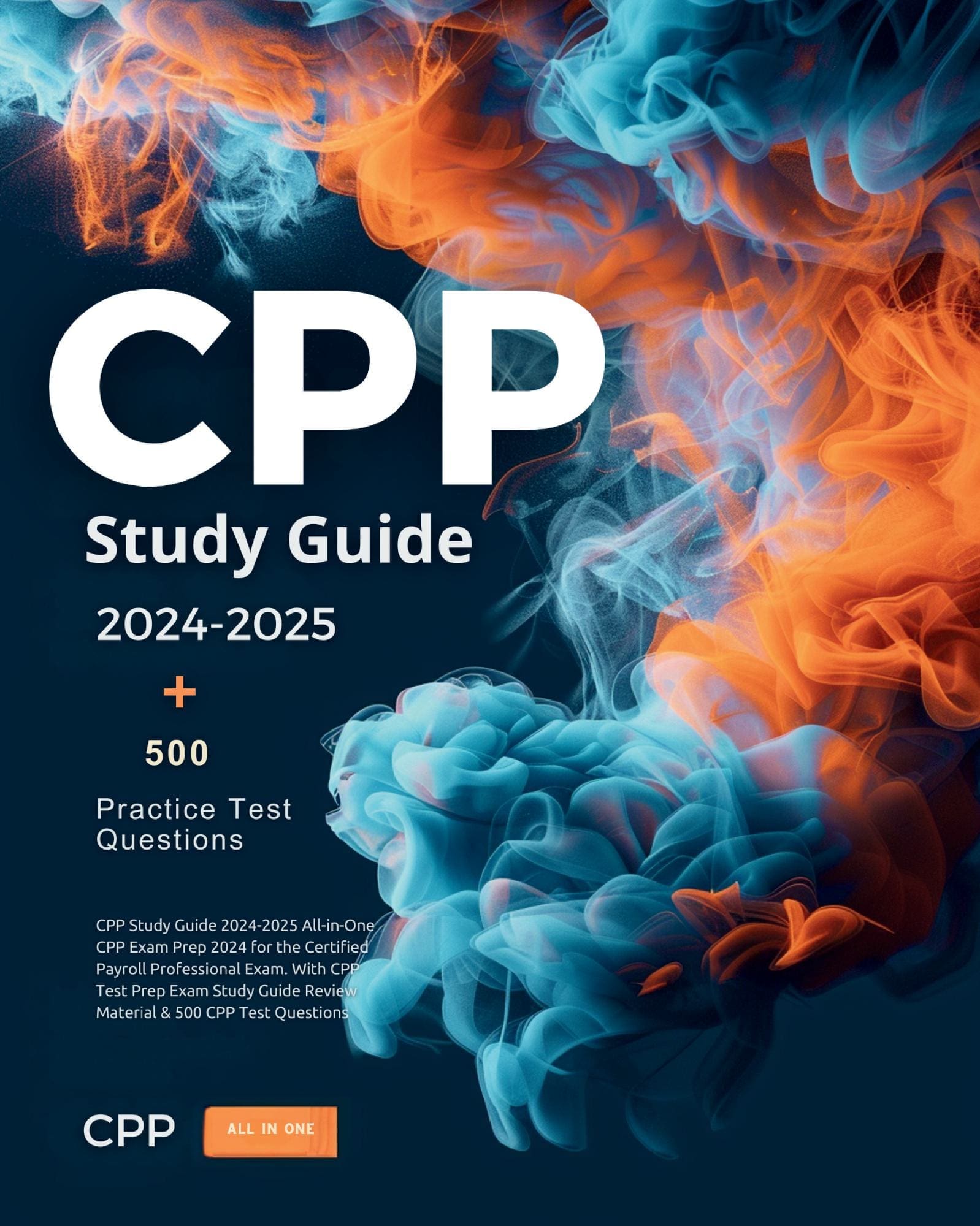 CPP Study Guide 2025-2026 All-in-One CPP Exam Prep 2024 for the Certified Payroll Professional Exam. With CPP Test Prep Exam Study Guide Review Material & 500 CPP Test Questions