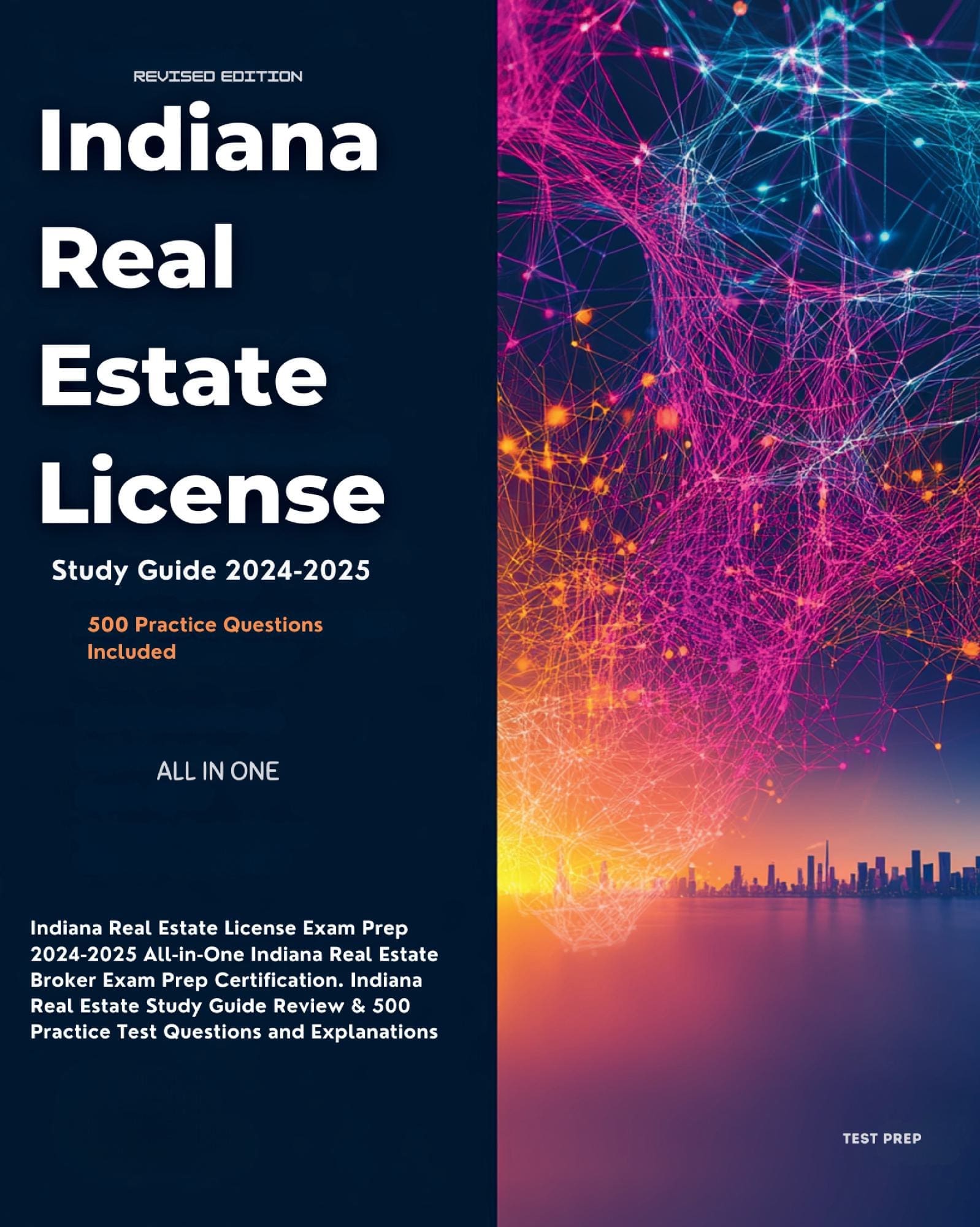 Indiana Real Estate License Exam Prep 2024-2025 All-in-One Indiana Real Estate Broker Exam Prep Certification. Indiana Real Estate Study Guide Review & 500 Practice Test Questions and Explanations