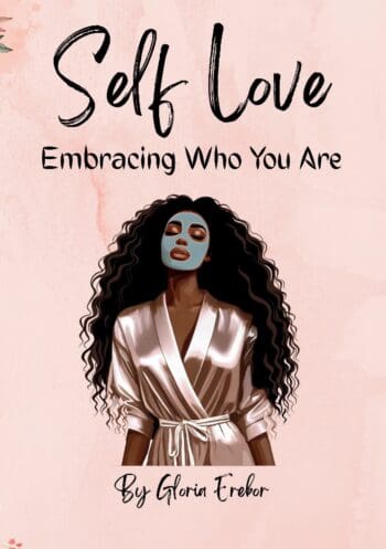 SELF LOVE: Embracing Who You Are