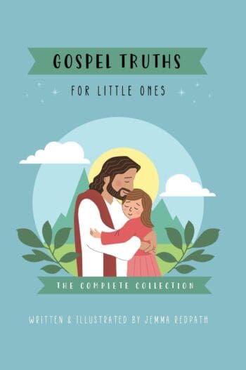 Gospel Truths For Little Ones