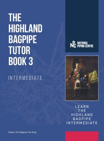 The Highland Bagpipe Tutor Book 3 Intermediate