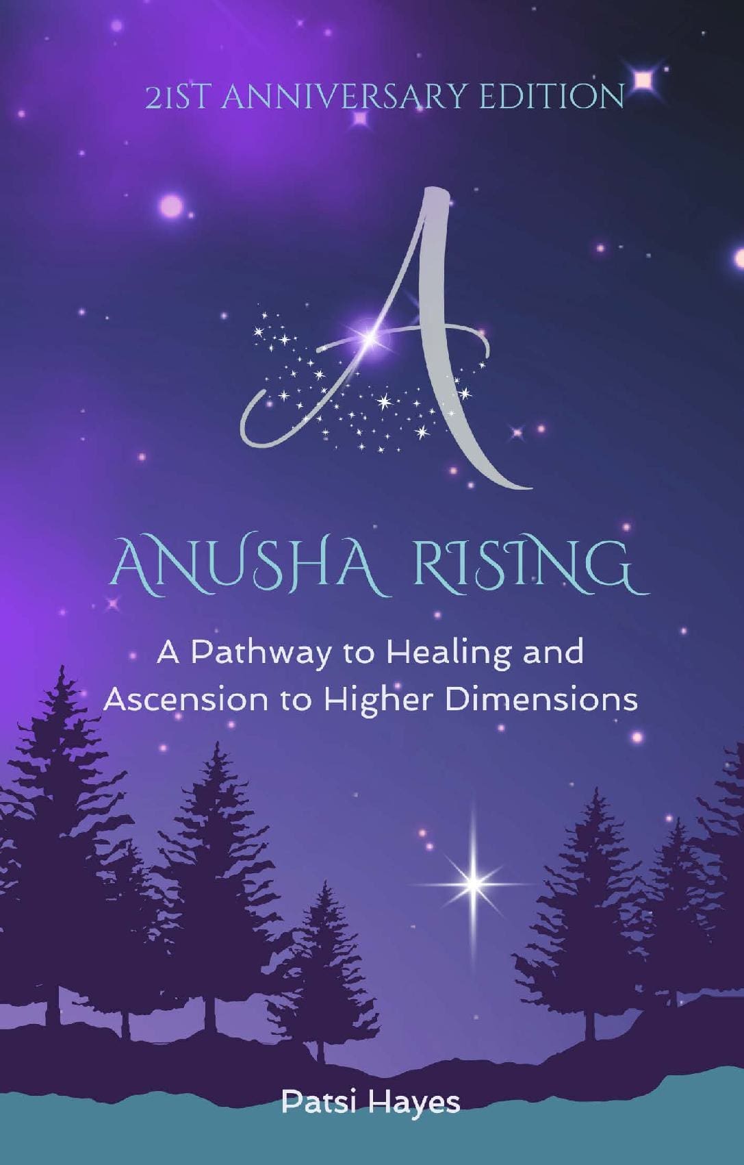 Anusha Rising: A Pathway to Healing and Ascension to Higher Dimensions
