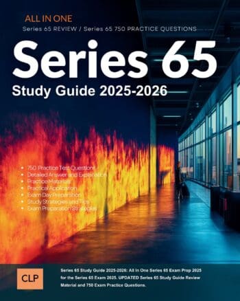 Series 65 Study Guide 2025-2026: All In One Series 65 Exam Prep 2025 for the Series 65 Exam 2025. UPDATED Series 65 Study Guide Review Material and 750 Exam Practice Questions.