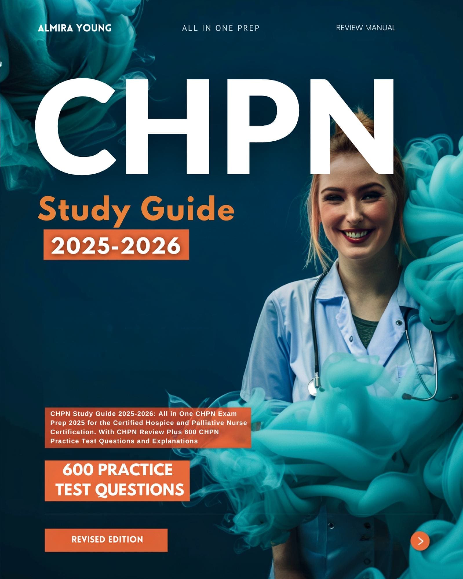 CHPN Study Guide 2025-2026: All in One CHPN Exam Prep 2025 for the Certified Hospice and Palliative Nurse Certification. With CHPN Review Plus 600 CHPN Practice Test Questions and Explanations