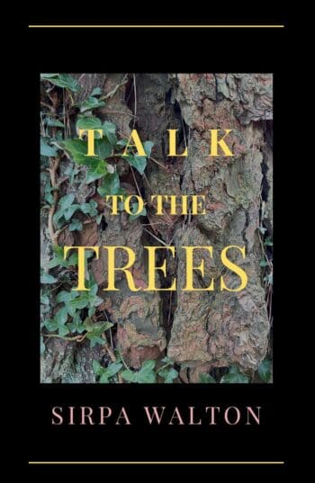 Talk to the Trees