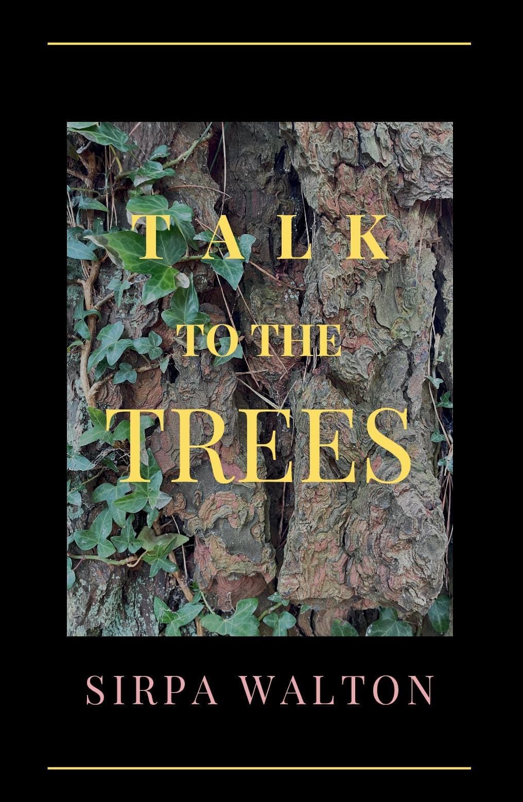 Talk to the Trees