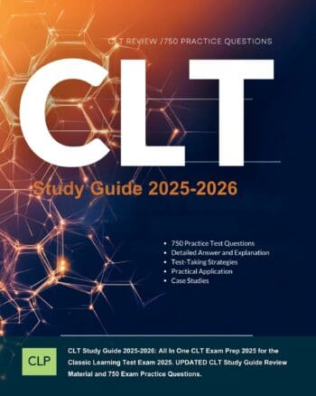 CLT Study Guide 2025-2026: All In One CLT Exam Prep 2025 for the Classic Learning Test Exam 2025. UPDATED CLT Study Guide Review Material and 750 Exam Practice Questions.
