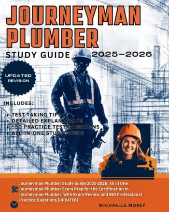 Journeyman Plumber Study Guide 2025-2026: All in One Journeyman Plumber Exam Prep for the Certification in Journeyman Plumber. With Exam Review and 550 Professional Practice Questions [UPDATED]