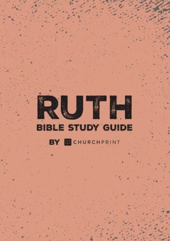 Ruth Bible Study Guide by ChurchPrint