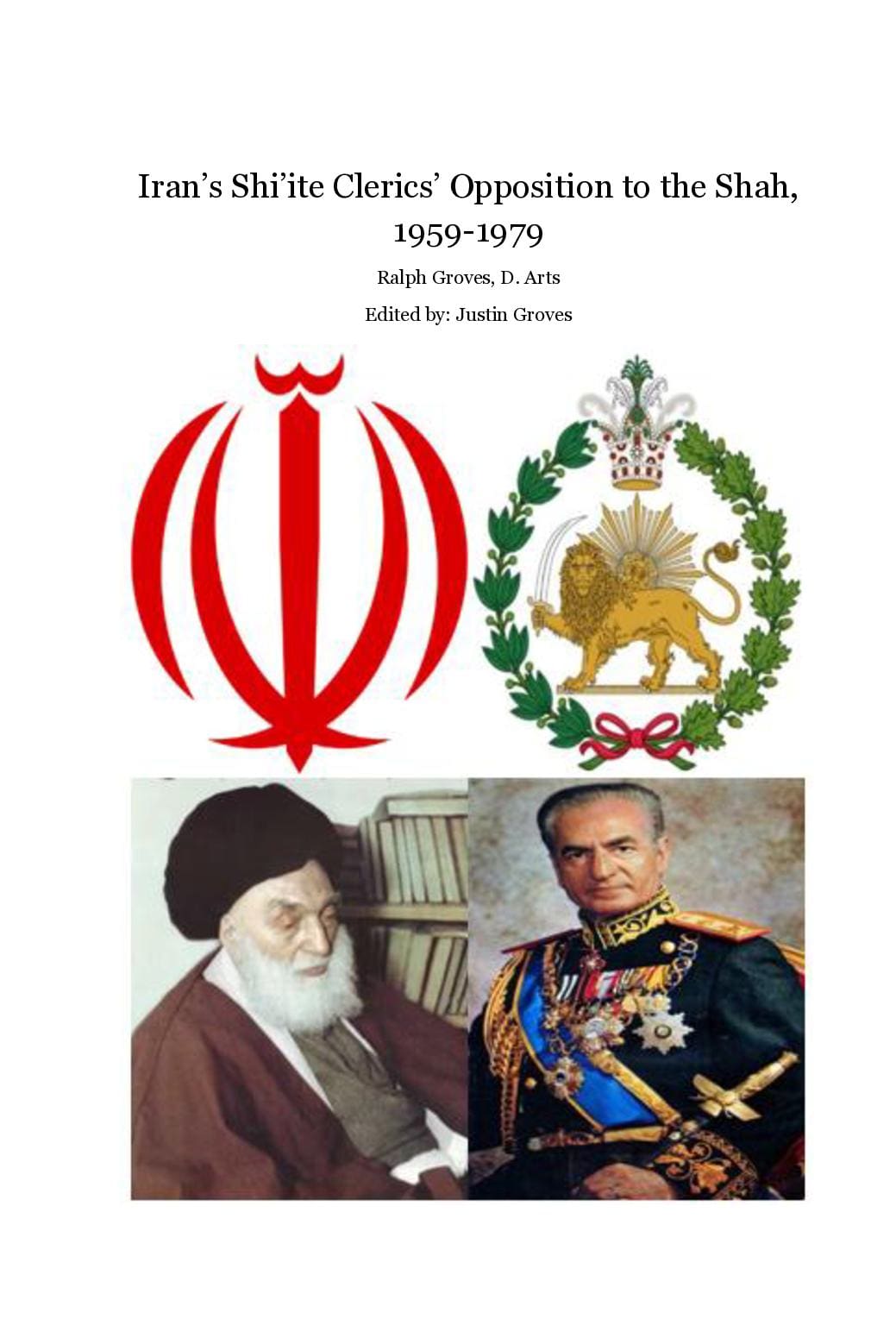 Iran’s Shi’ite Clerics’ Opposition to the Shah, 1959-1979