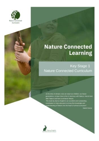 Nature Connected Learning: The Nature Connected Curriculum KS1