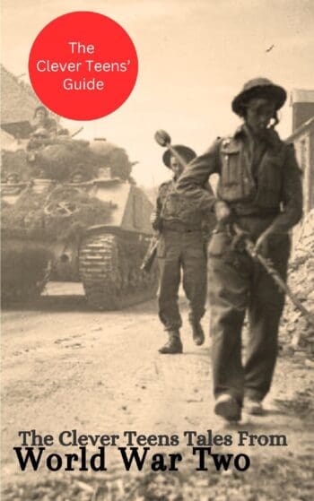 The Clever Teens' Tales From World War Two