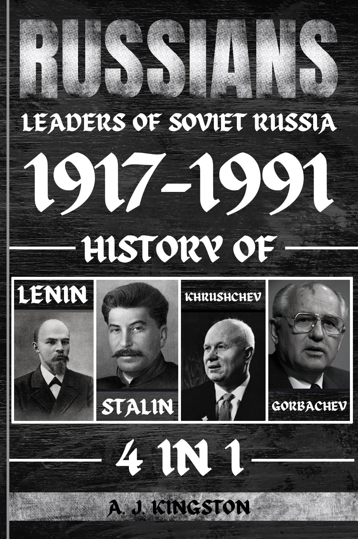 Russians: 4 in 1 Leaders of Soviet Russia 1917–1991