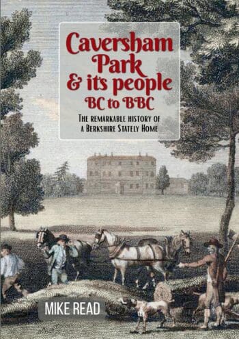 Caversham Park and its People BC to BBC