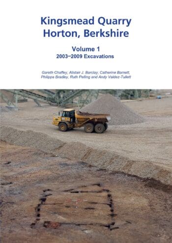 Kingsmead Quarry Horton, Berkshire. Volume 1