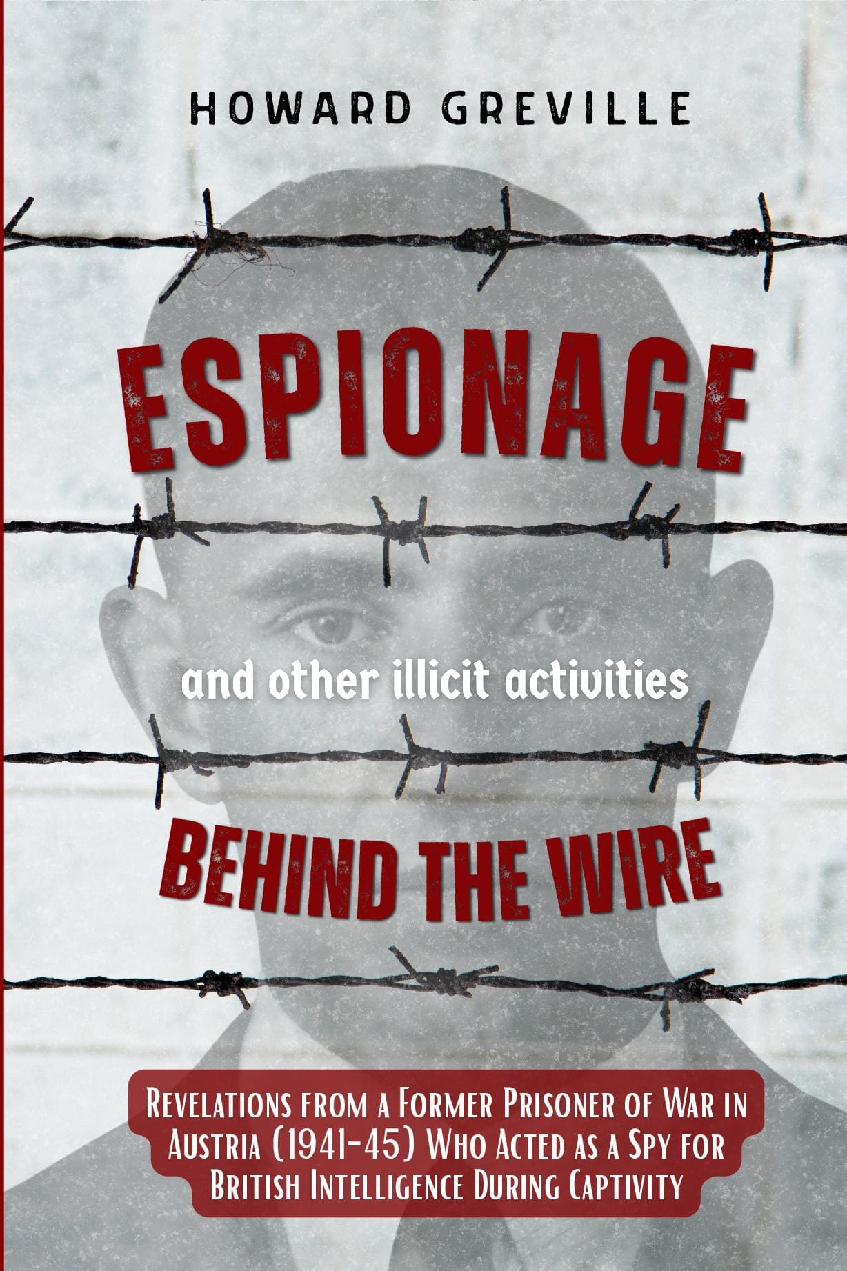 Espionage Behind the Wire