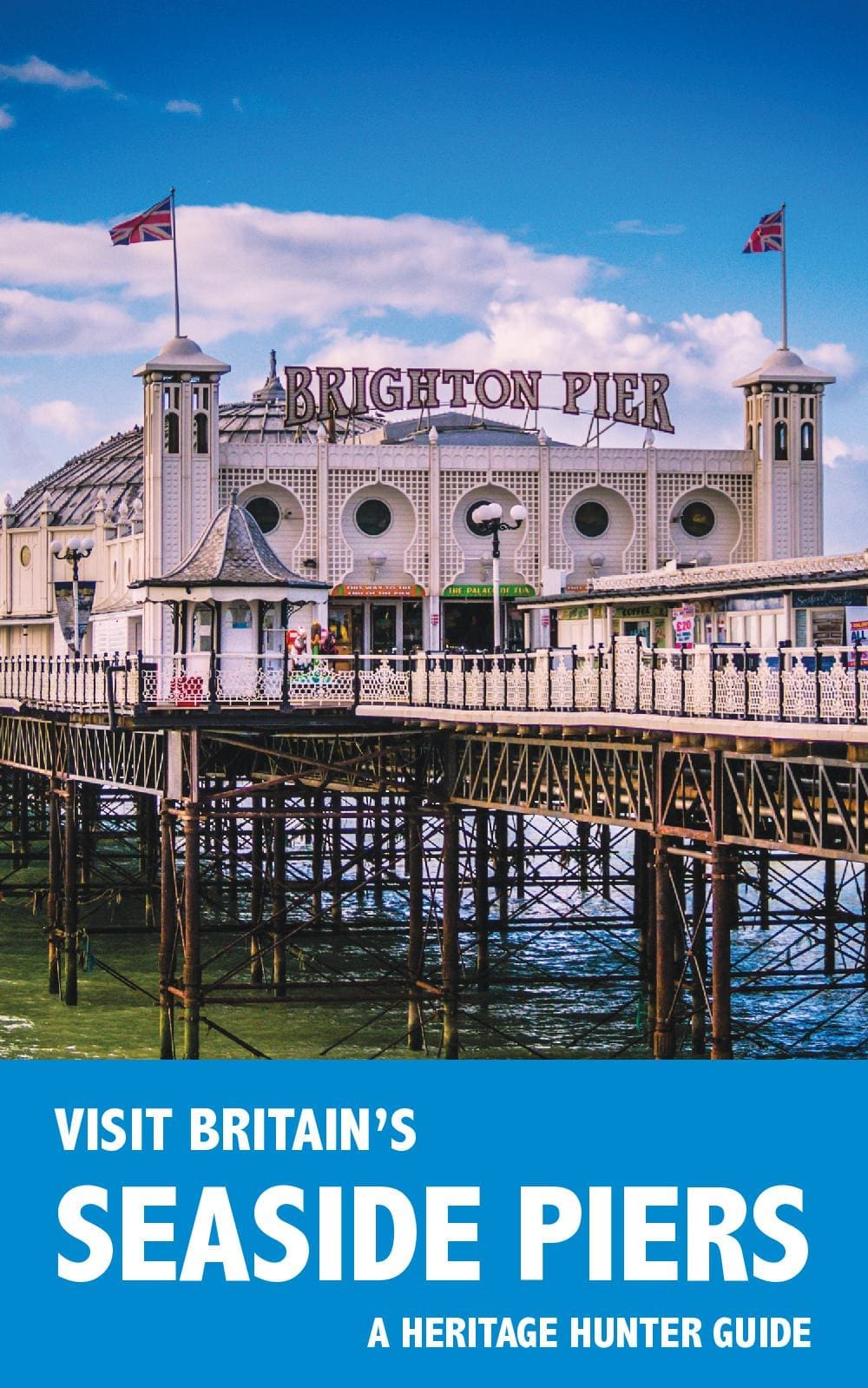 Visit Britain's Seaside Piers