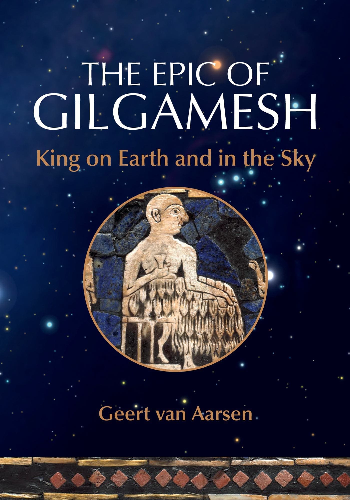 Gilgamesh, King on Earth and in the Sky